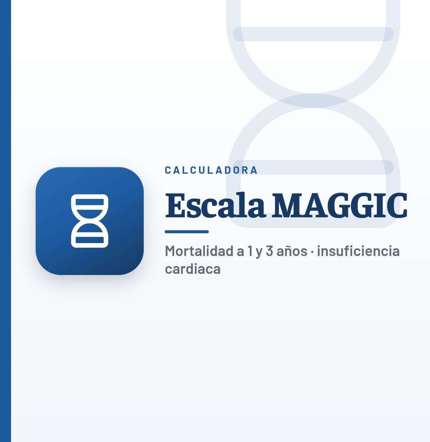 Escala MAGGIC: calculadora de la mortalidad a 1 y a 3 años en la insuficiencia cardiaca