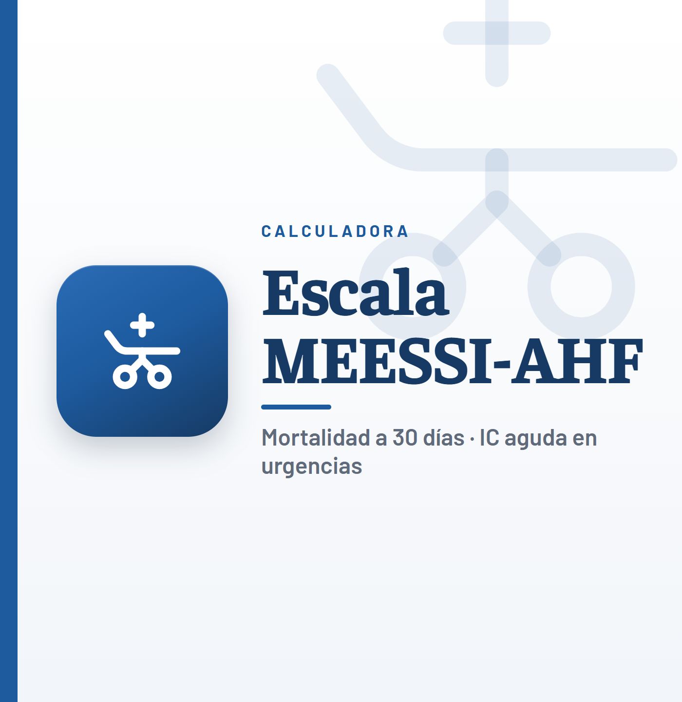 Calculadora MEESSI score: escala MEESSI-AHF de mortalidad a 30 días en la insuficiencia cardiaca aguda