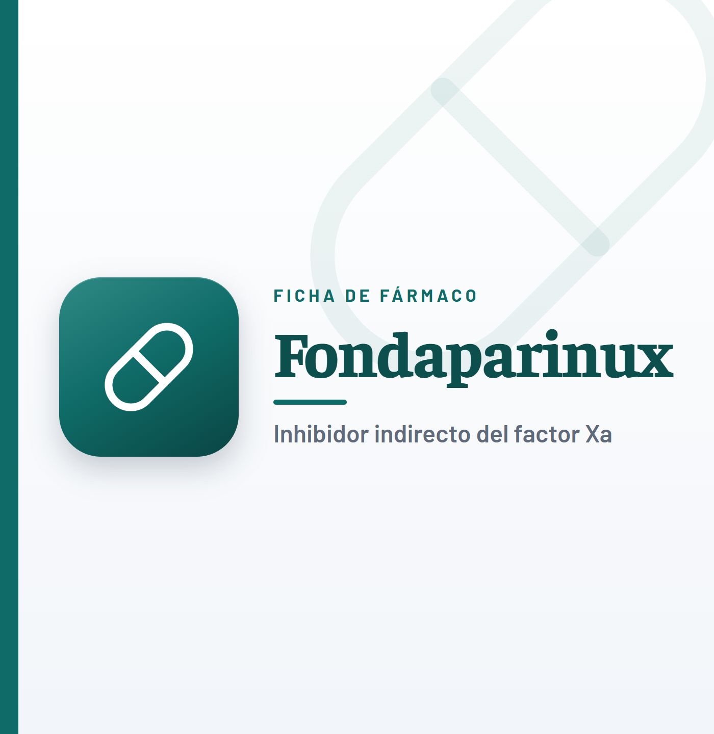 Ficha de fármaco de fondaparinux (inhibidor indirecto del factor Xa) en CardioTeca