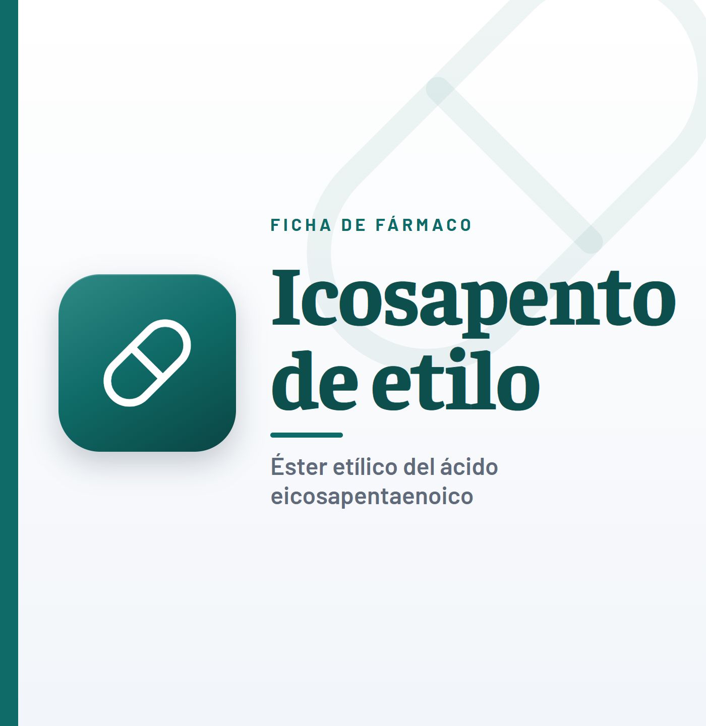 Ficha de fármaco de icosapento de etilo (éster etílico del ácido eicosapentaenoico) en CardioTeca