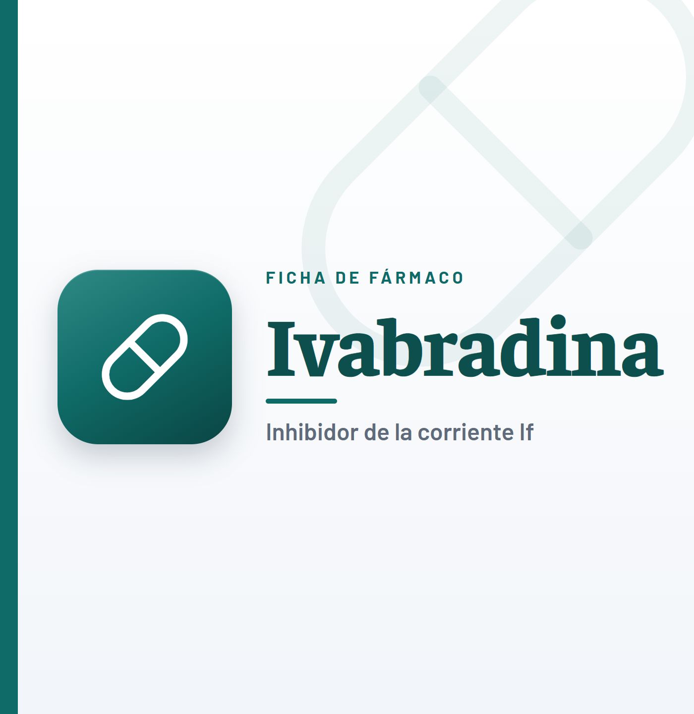 Ficha de fármaco de ivabradina (inhibidor de la corriente If) en CardioTeca