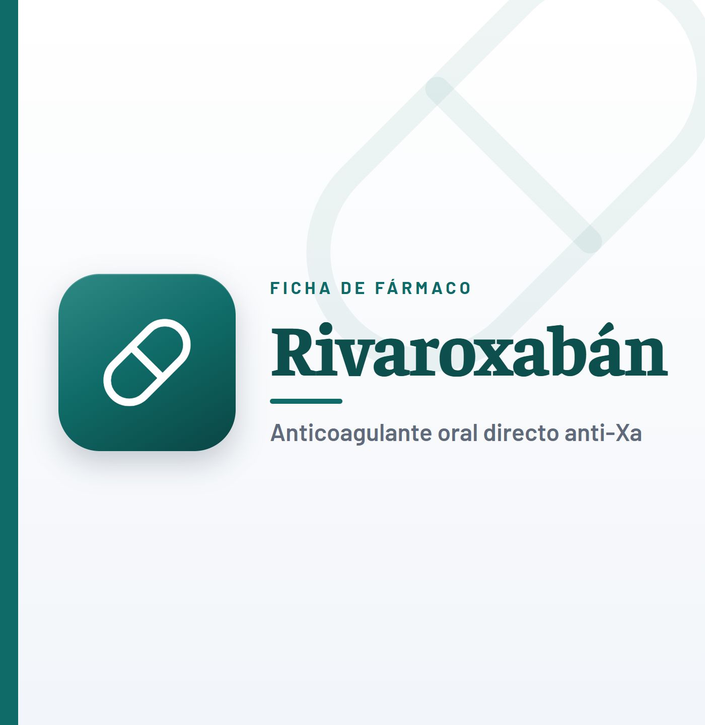 Ficha de fármaco de rivaroxabán (anticoagulante oral directo anti-Xa) en CardioTeca
