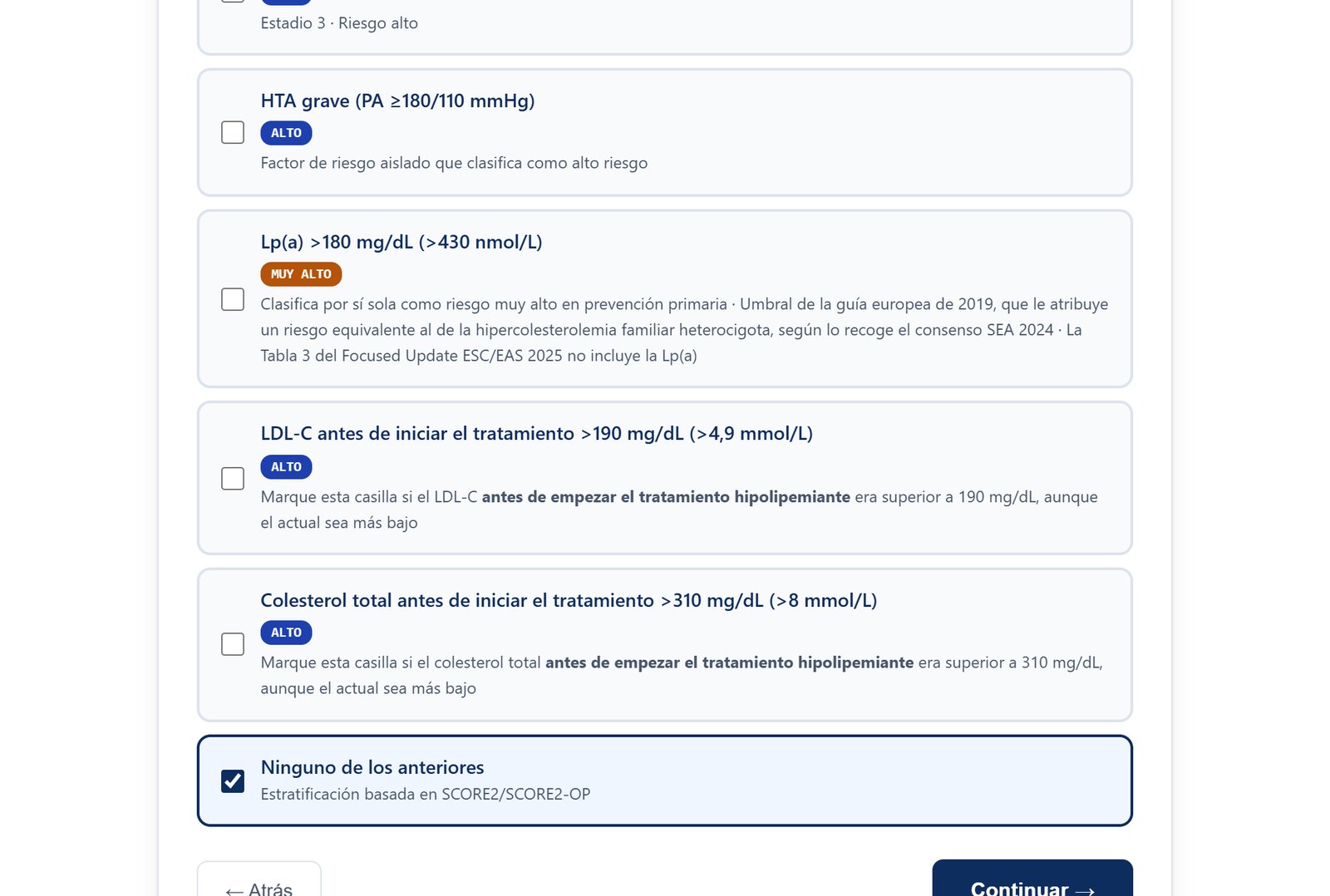 Los criterios que clasifican el riesgo por sí solos, como la lipoproteína(a) por encima de 180 mg/dL o el cLDL sin tratamiento por encima de 190 mg/dL, con «Ninguno de los anteriores» marcado